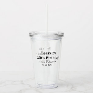 Beers to 30th birthday name date man stylishSimple Acrylic Tumbler