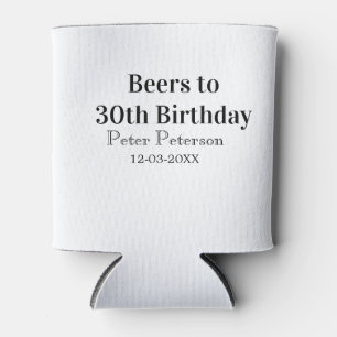 Beers to 30th birthday name date man stylishSimple Can Cooler