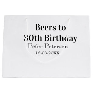 Beers to 30th birthday name date man stylishSimple Large Gift Bag