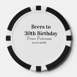 Beers to 30th birthday name date man stylishSimple Poker Chips