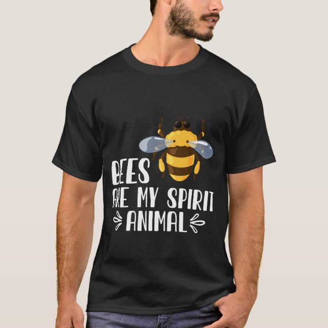Bees Are My Spirit Animal T-Shirt (Front)