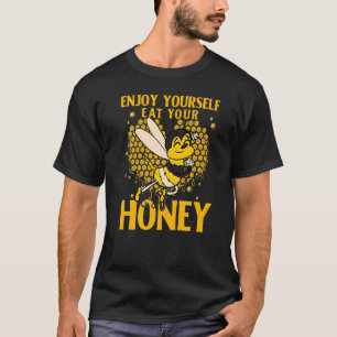 Bees Beekeeper Saying 8 T-Shirt