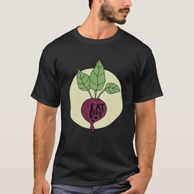 Beet Vegetable Vegan Plant Based Diet Healthy Food T-Shirt (Front)