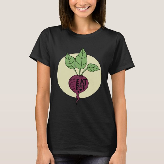 Beet Vegetable Vegan Plant Based Diet Healthy Food T-Shirt (Front)