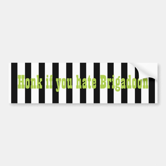 Beetlejuice Honk for Brigadoon Bumper Sticker (Front)