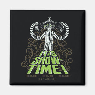 Beetlejuice   It's Show Time! Magnet