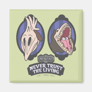Beetlejuice   Maitlands "Never Trust The Living" Magnet