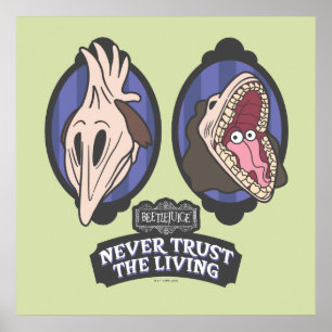 Beetlejuice   Maitlands "Never Trust The Living" Poster