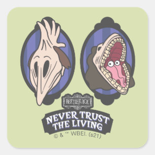 Beetlejuice   Maitlands "Never Trust The Living" Square Sticker