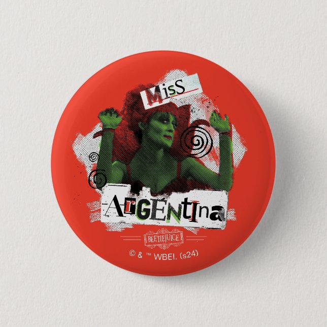 Beetlejuice | Miss Argentina 6 Cm Round Badge (Front)