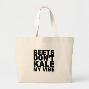 Beets Dont Kale My Vibe T-Shirt.png Large Tote Bag