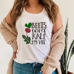 Beets Don't Kale My Vibe Women's Singlet