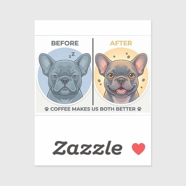 Before After Coffee Funny French Bulldog Design (Sheet)