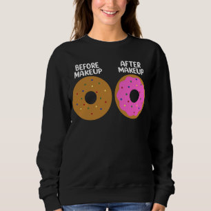 Before After Makeup Artist Cosmetologist Doughnut Sweatshirt