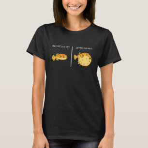 Before Buffet After Buffet Blowfish  Puffer Fish T-Shirt