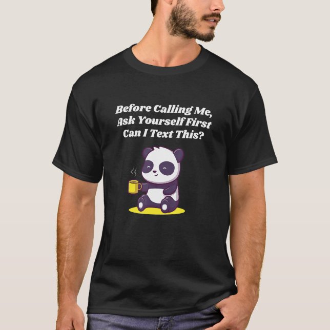 Before Calling Me Ask Yourself Introvert Friends A T-Shirt (Front)