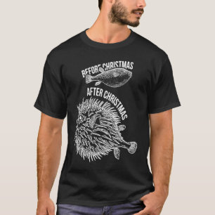 Before Christmas After Christmas Fish T-Shirt