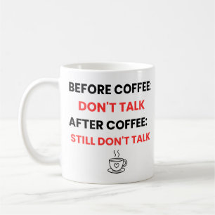 Before Coffee Don't Talk - Funny Sarcastic Mug