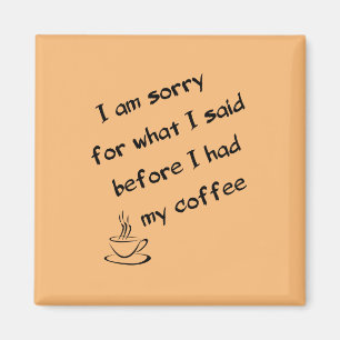 Before Coffee  Magnet