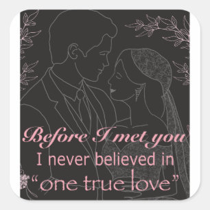 Before I Met You Wedding Vow Square Sticker