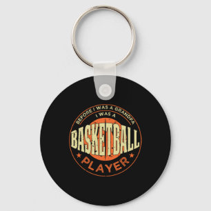 Before I Was A Grandpa I Was Basketball Plyer  Key Ring