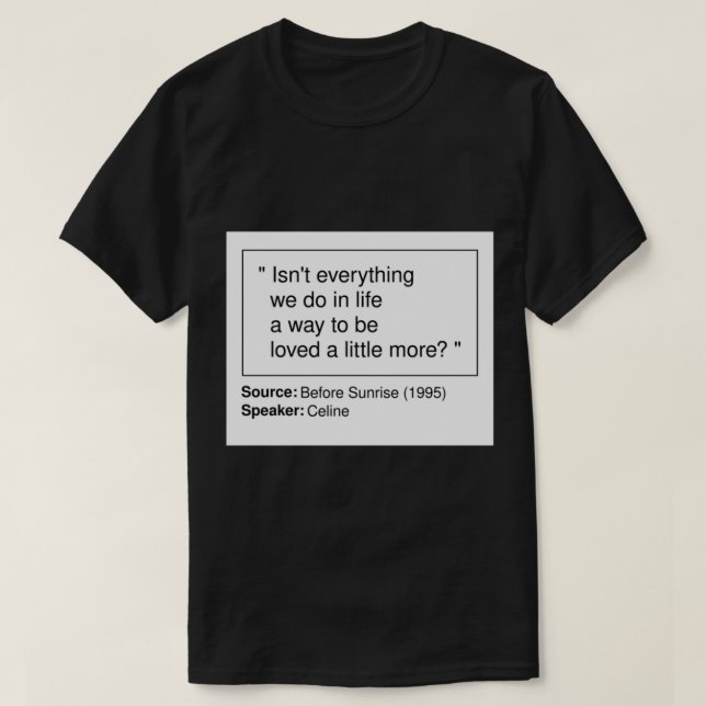 Before Sunrise (1995) minimalist quotes    T-Shirt (Design Front)