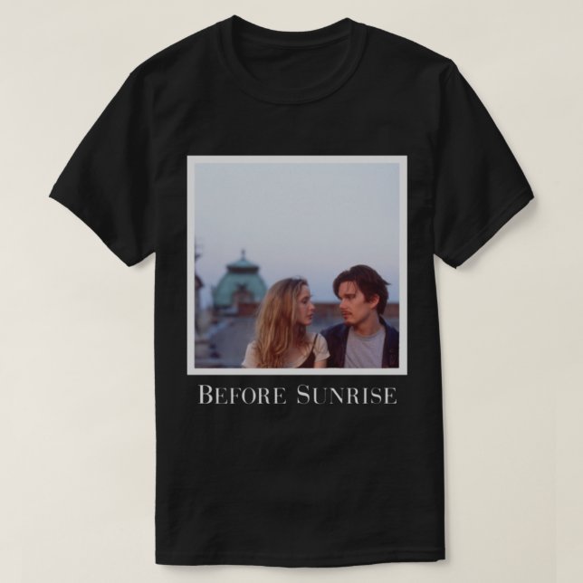 Before Sunrise Perfect Gift   T-Shirt (Design Front)