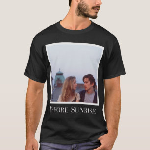 Before Sunrise Perfect Gift   T-Shirt