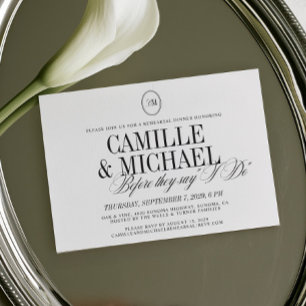 Before They Say I Do Monogram Rehearsal Dinner Invitation