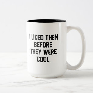 Before They Were Cool Two-Tone Coffee Mug