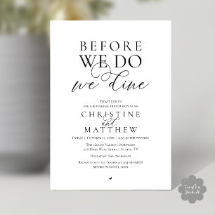 Before we do, we dine, Classy Rehearsal Dinner Invitation