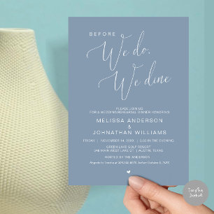 Before we do, we dine, Wedding Rehearsal Dinner  I Invitation