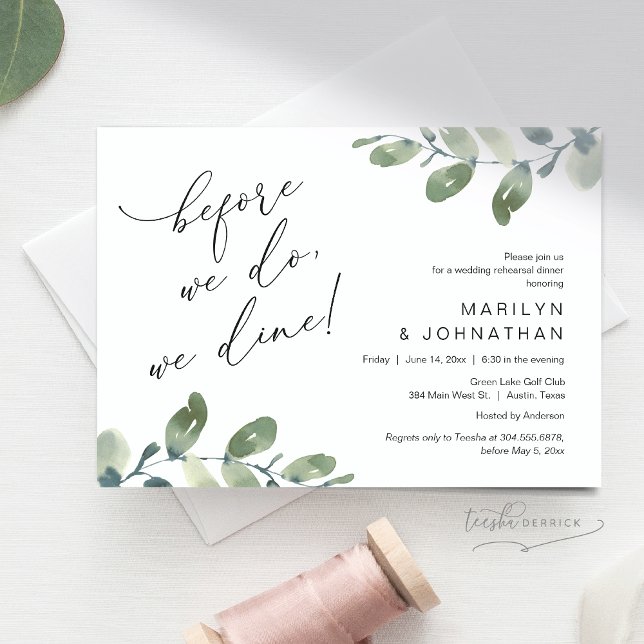 Before We Do, We Dine, Wedding Rehearsal Dinner Invitation (Before We Do, We Dine, Wedding Rehearsal Dinner Invitation Card, Modern Eucalyptus Greenery theme.)
