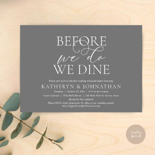 Before We Do, We Dine, Wedding Rehearsal Dinner Invitation
