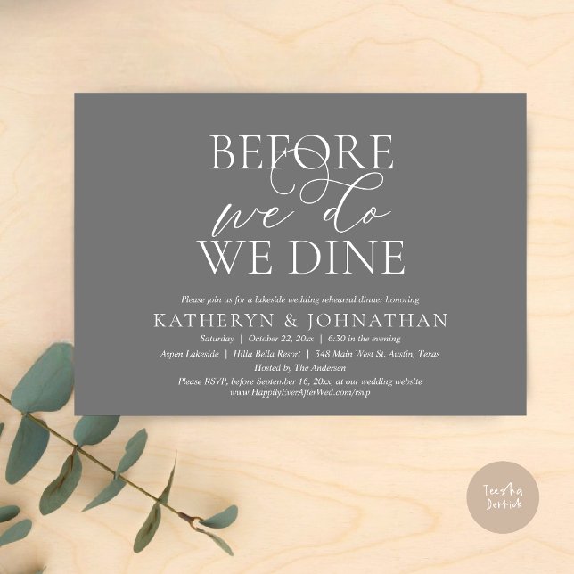 Before We Do, We Dine, Wedding Rehearsal Dinner Invitation (Before We Do, We Dine, Wedding Rehearsal Dinner Invitation Card, PDF, in Romantic Script, Dark Grey)