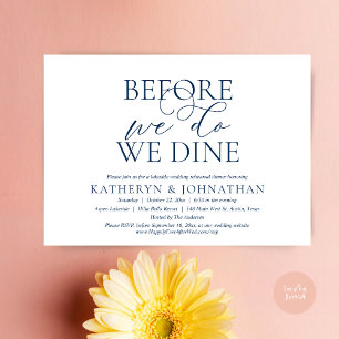 Before We Do, We Dine, Wedding Rehearsal Dinner Invitation