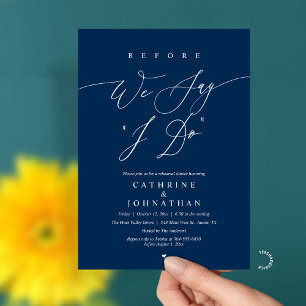 Before we say "I Do", Wedding Rehearsal Dinner Invitation
