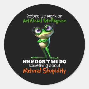 Before Work Artificial Intelligence Why Classic Round Sticker