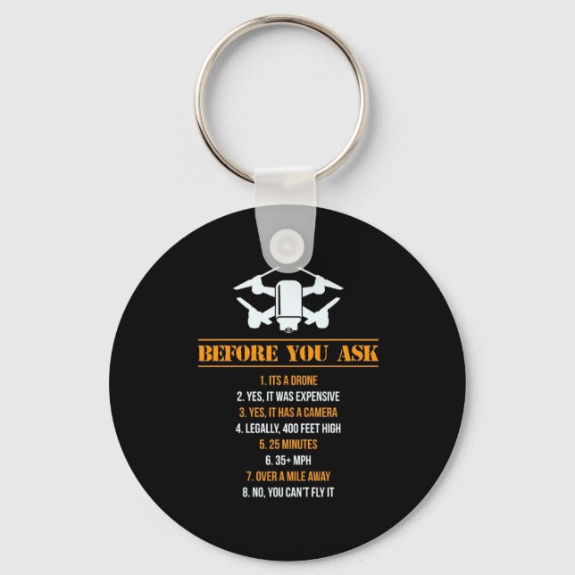 Before You Ask Drone Pilot Key Ring (Front)