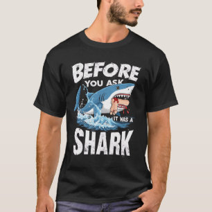 Before You Ask It Was A Shark Leg Amputee Amputati T-Shirt