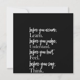 before you assume learn before you judge understan invitation