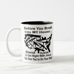 Before You Break Into My House Get Right w Jesus Two-Tone Coffee Mug