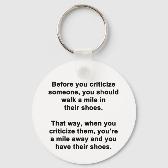 Before You Criticise Key Ring (Front)