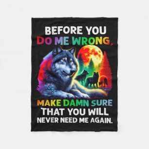 Before You Do Me Wrong Quote Boundaries Funny Fleece Blanket