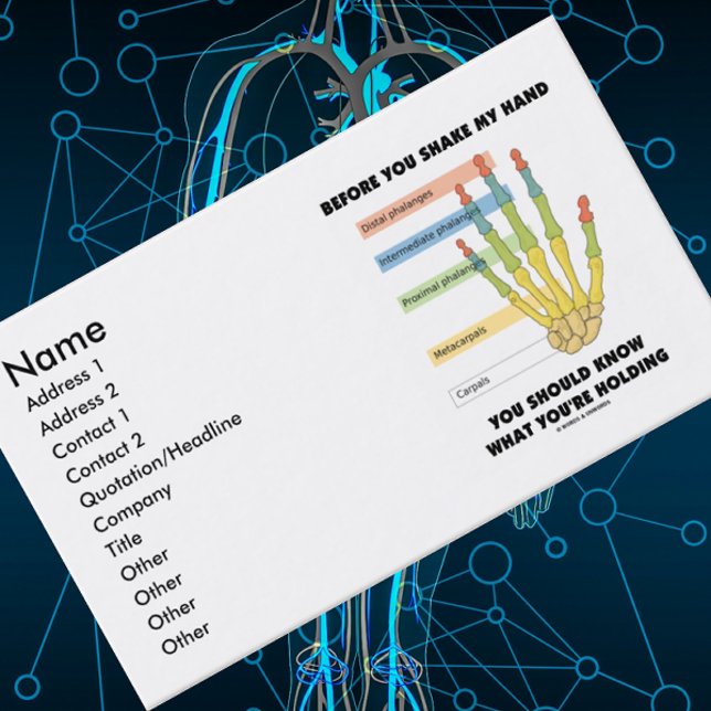 Before You Shake My Hand Know What You're Holding Business Card (Introduce yourself with this medical anatomical hand bone business card with sound advice)