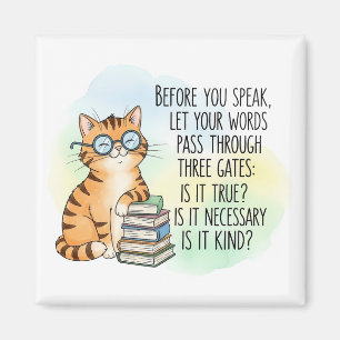 Before You Speak Be Kind   Motivational Cat Quote Magnet