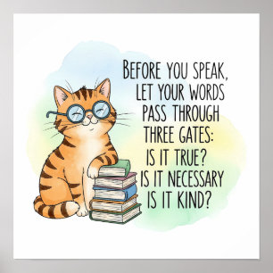 Before You Speak Be Kind   Motivational Cat Quote Poster