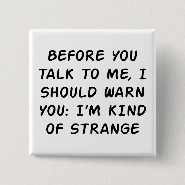 Before You Talk 15 Cm Square Badge (Front)