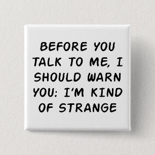 Before You Talk 15 Cm Square Badge