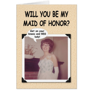 Beg for Maid of Honour